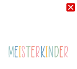 Darstellung des Logos von Meisterkinder auf hellen unruhigen Bildern nicht erlaubt Darstellung des Logos von Meisterkinder auf hellen unruhigen Bildern nicht erlaubt
